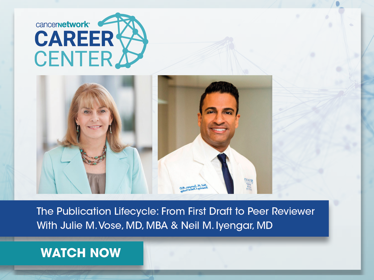Oncology research manuscript and peer review — career playbook from CancerNetwork