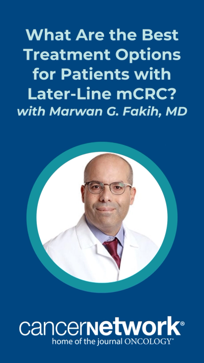 Marwan G. Fakih, MD, analyzed the current treatment landscape for patients with later-line metastatic colorectal cancer.