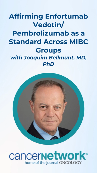 Joaquim Bellmunt, MD, PhD, discussed the emergence of EVP as a standard of care regardless of fitness among all cisplatin-eligible MIBC populations.