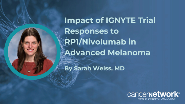 Impact of IGNYTE Trial Responses to RP1/Nivolumab in Advanced Melanoma 
