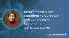 Jasmine Zain, MD, described how pre-existing CHIP mutations should inform pre-infusion risk counseling and treatment selection.
