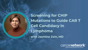 Jasmine Zain, MD, described how pre-existing CHIP mutations should inform pre-infusion risk counseling and treatment selection.