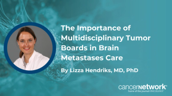 Lizza Hendriks, MD, PhD, discussed why every patient with CNS metastases deserves a multidisciplinary team discussion.