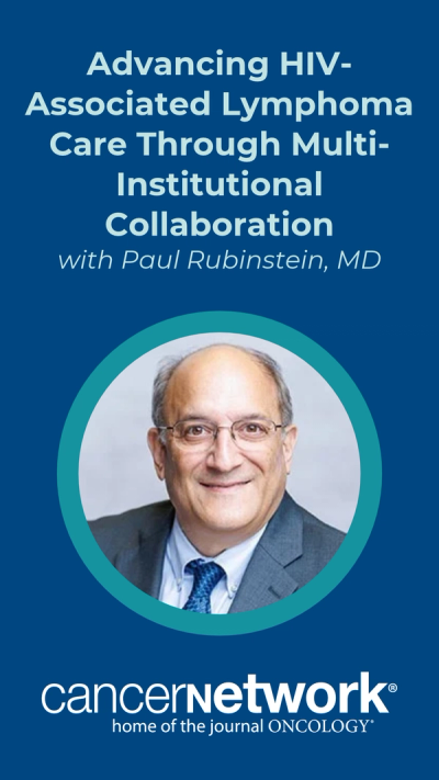 Paul Rubinstein, MD, highlighted the critical role multi-institutional networks play in advancing clinical research for rare cancer populations, particularly patients living with both HIV and cancer.