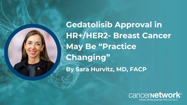 Gedatolisib Approval in HR+/HER2- Breast Cancer May Be “Practice Changing”