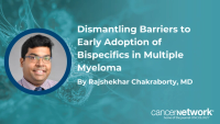 Education, REMS certification, and long-term management are key barriers to the widespread adoption of bispecific antibodies in the community setting.