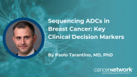 Sequencing ADCs in Breast Cancer: Key Clinical Decision Markers