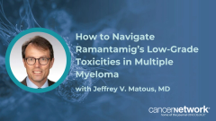 Jeffrey V. Matous, MD, discusses how to counsel patients on chronic, low-grade toxicities to support adherence to ramantamig.