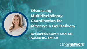 Discussing Multidisciplinary Coordination for Mitomycin Gel Delivery