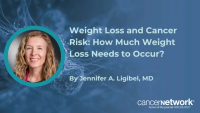 Weight Loss and Cancer Risk: How Much Weight Loss Needs to Occur?