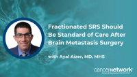 Ayal Aizer, MD, MHS, explains why fractionated SRS outperformed single-fraction SRS for surgical bed control in Alliance A071801.