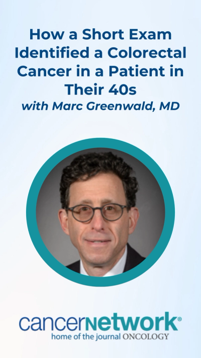 CancerNetwork® spoke with Marc Lehrer Greenwald, MD, about the rising incidence of colorectal cancer among younger patients.