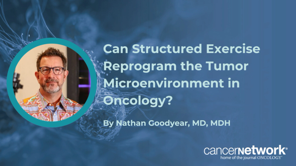 Nathan Goodyear, MD, MDH, broke down how findings from the CHALLENGE and OPTIMUS studies show that structured exercise may turn cold tumors hot.