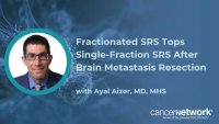 Ayal Aizer, MD, MHS, explains why fractionated SRS outperformed single-fraction SRS for surgical bed control in Alliance A071801.