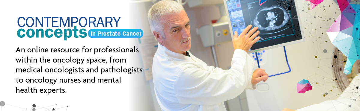 Contemporary Concepts in Prostate Cancer