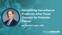 Herbert Lepor, MD, outlines NYU Langone’s long-term PSA and MRI surveillance protocol following focal cryoablation for prostate cancer.