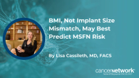 BMI, Not Implant Size Mismatch, May Best Predict MSFN Risk