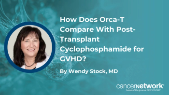 Whether Orca-T competes with post-transplant cyclophosphamide for GVHD prevention must be studied prospectively, said Wendy Stock, MD.
