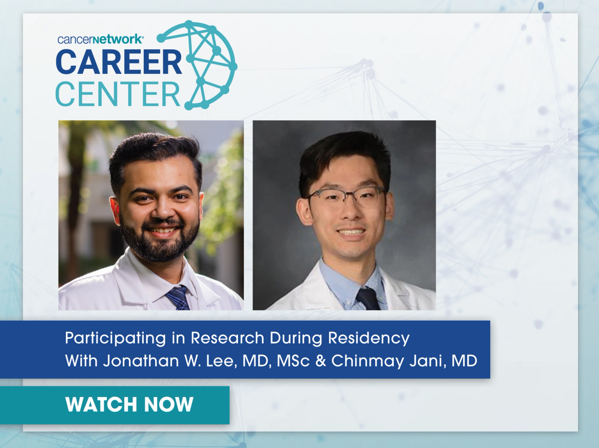 Oncology research participation during residency — career playbook from CancerNetwork