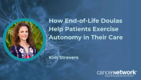 How End-of-Life Doulas Help Patients Exercise Autonomy in Their Care