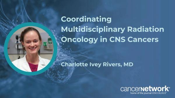 According to Charlotte Rivers, MD, it’s important for patients with CNS cancers to meet with all involved doctors so they can make an informed decision regarding their care.