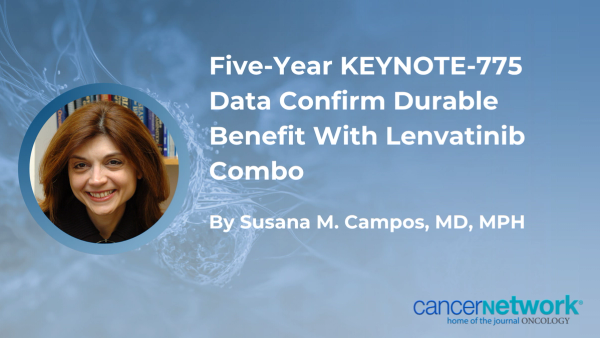 Five-Year KEYNOTE-775 Data Confirm Durable Benefit With Lenvatinib Combo