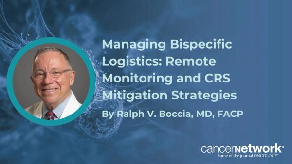 Managing Bispecific Logistics: Remote Monitoring and CRS Mitigation Strategies