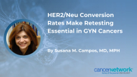 HER2/Neu Conversion Rates Make Retesting Essential in GYN Cancers