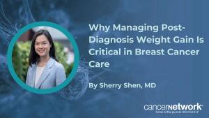 Why Managing Postdiagnosis Weight Gain Is Critical in Breast Cancer Care