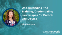 Understanding The Training, Credentialing Landscapes for End-of-Life Doulas