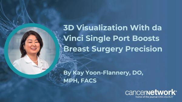 3D Visualization With da Vinci Single Port Boosts Breast Surgery Precision
