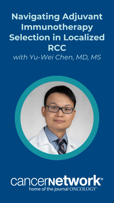 Yu-Wei Chen, MD, MS, shared insights on balancing efficacy and safety when considering novel combinations in the evolving adjuvant immunotherapy landscape for localized RCC.