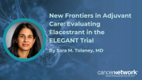 New Frontiers in Adjuvant Care: Evaluating Elacestrant in the ELEGANT Trial