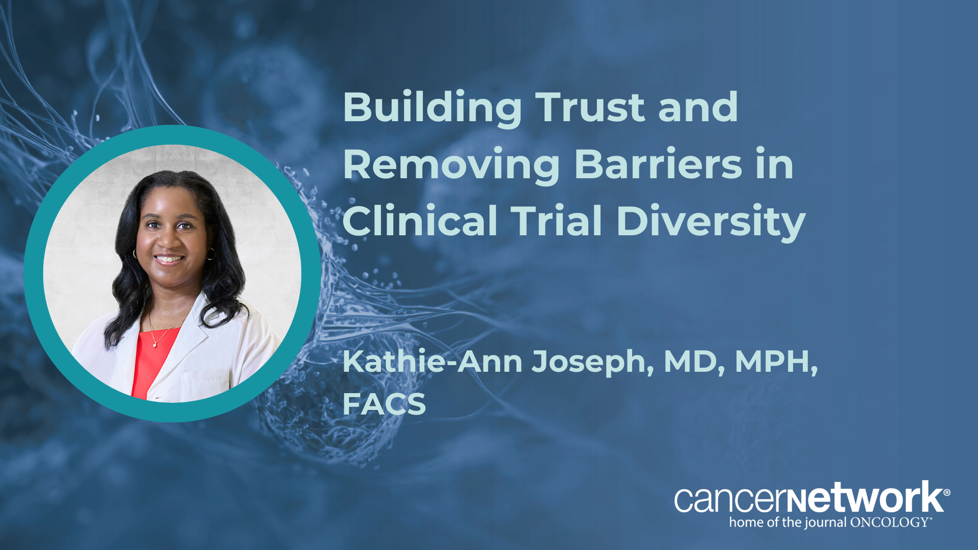 <![CDATA[Building Trust and Removing Barriers in Clinical Trial Diversity]]>
