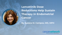 Lenvatinib Dose Reductions Help Sustain Therapy in Endometrial Cancer
