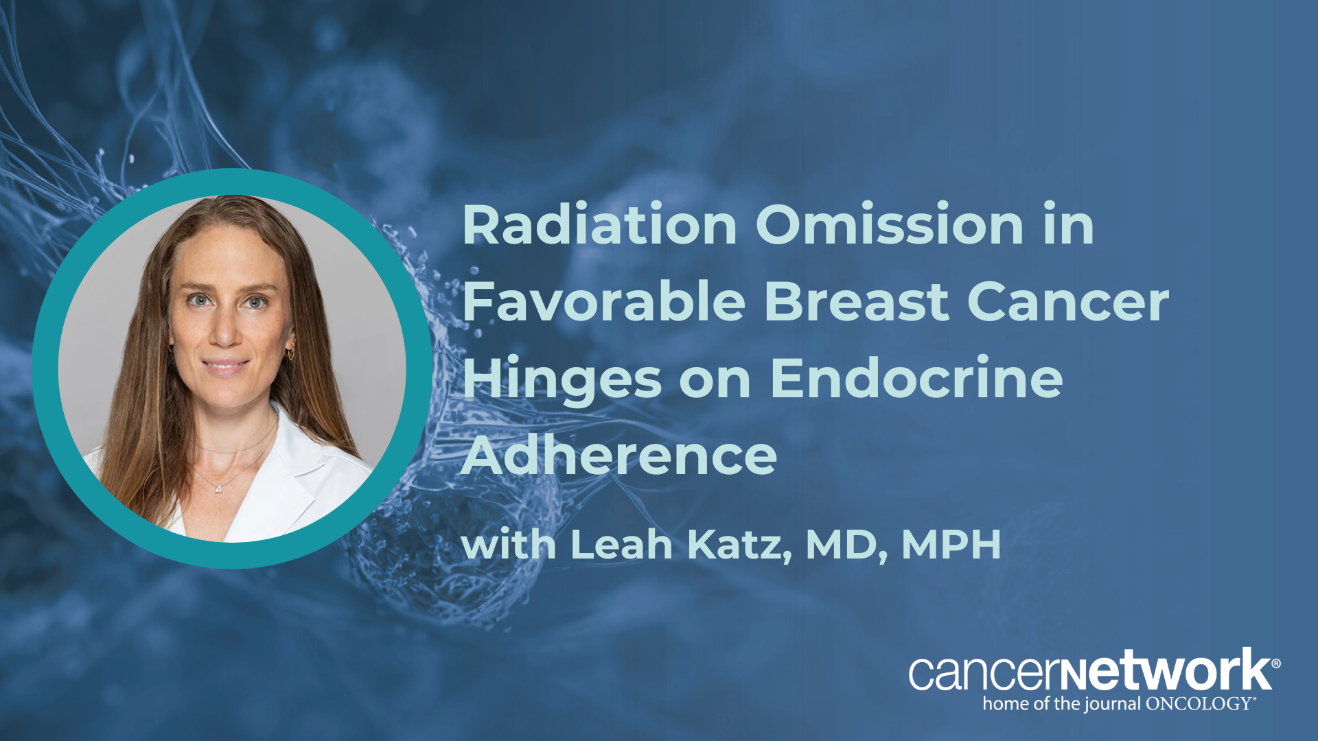 Radiation Omission in Early Breast Cancer Tied to Endocrine Therapy Adherence