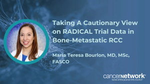 María Teresa Bourlon, MD, MSc, FASCO, discussed why early RADICAL trial closure and adverse effects outweigh secondary survival signals in bone-metastatic RCC.
