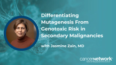 Jasmine Zain, MD, described the molecular workup to determine whether a secondary malignancy after CAR T-cell therapy reflects direct insertional mutagenesis.