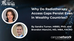 Sandra Turner, MBBS, PhD, outlined the global radiotherapy access gap stretching from Australia to Sub-Saharan Africa.