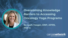 At ONS 2026, Leah R. Yeager, APR, emphasized that improved internal marketing can bridge the knowledge gap and connect patients with free yoga services. 
