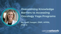 At ONS 2026, Leah R. Yeager, APR, emphasized that improved internal marketing can bridge the knowledge gap and connect patients with free yoga services.