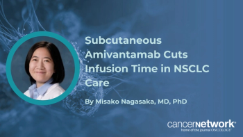 Misako Nagasaka, MD, PhD, explains how subcutaneous amivantamab’s shorter administration time benefits patients and infusion centers.