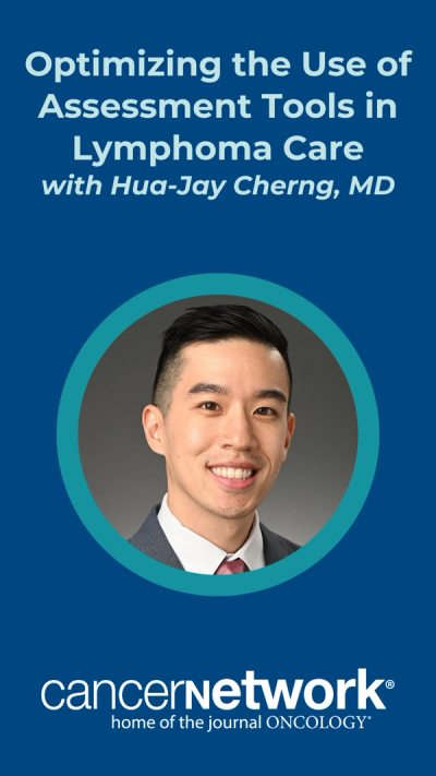 Hua-Jay Cherng, MD, discussed how clinicians may be able to get the most out of assessment tools that could be used to inform treatment decision-making processes among lymphoma groups.