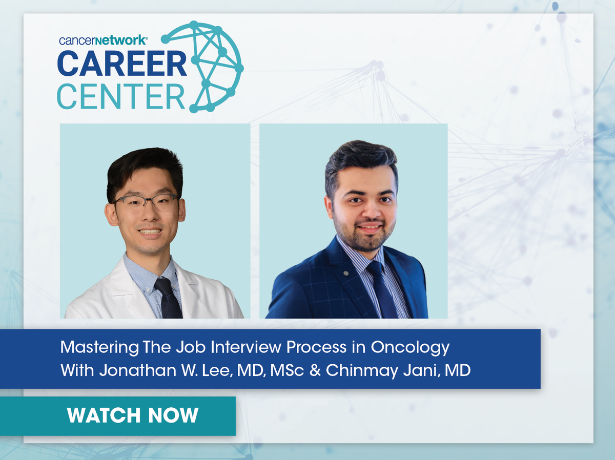Oncologist preparing for a job interview — interactive career playbook from CancerNetwork