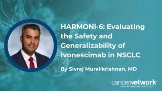 Sivraj Muralikrishnan, MD, analyzed HARMONi-6 safety findings for ivonescimab in NSCLC, addressing VEGF-related toxicities and global generalizability.