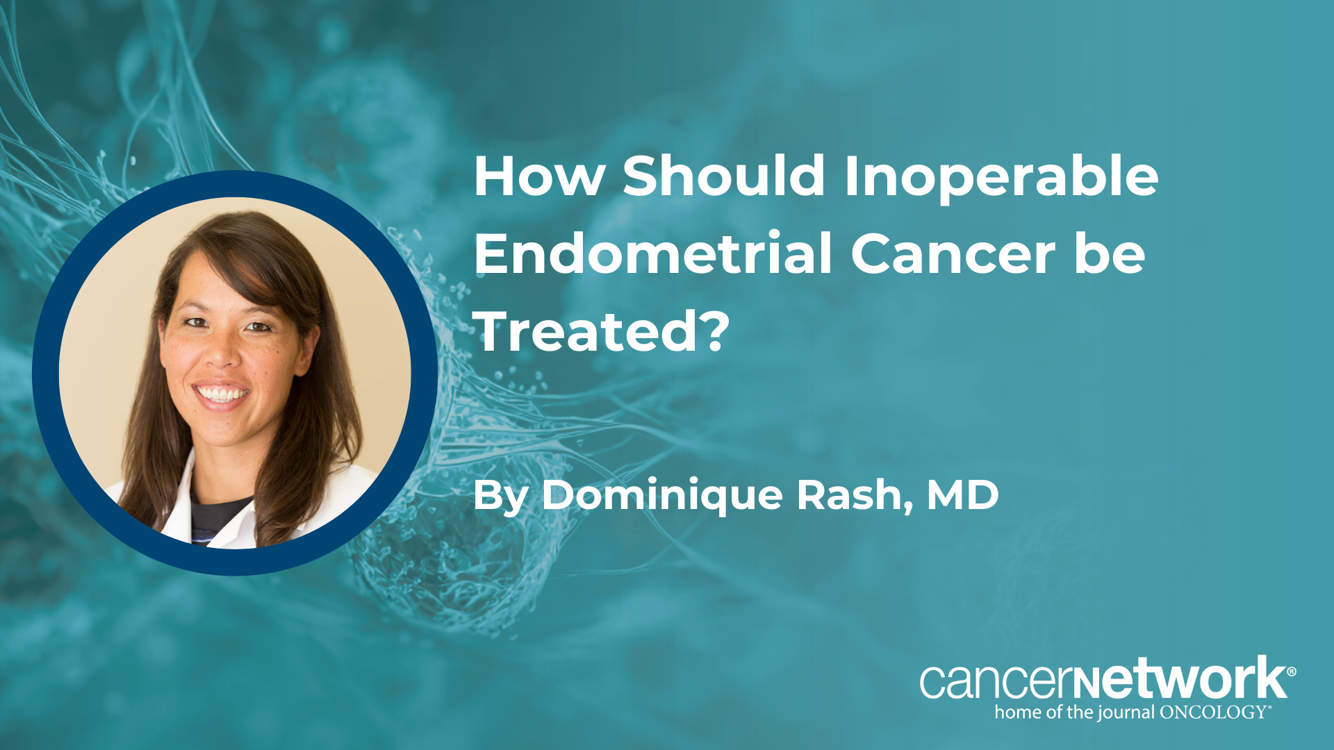 <![CDATA[How Should Inoperable Endometrial Cancer be Treated?]]>