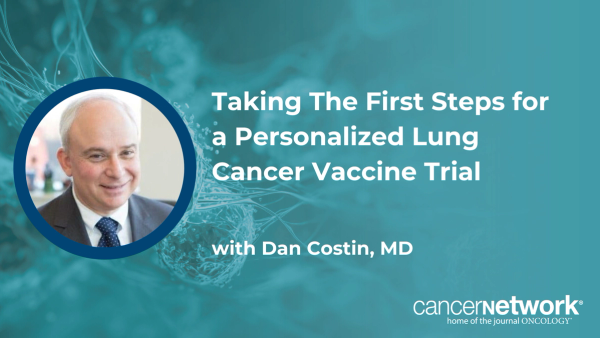 Dan Costin, MD, describes counseling his first patient on a personalized mRNA vaccine vs observation in the INTerpath-014 trial.