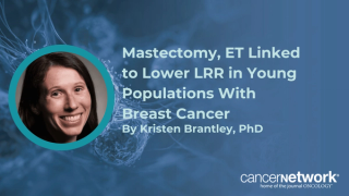 Mastectomy, ET Linked to Lower LRR in Young Populations With Breast Cancer