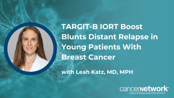 TARGIT-B IORT Boost Blunts Distant Relapse in Young Patients With Breast Cancer