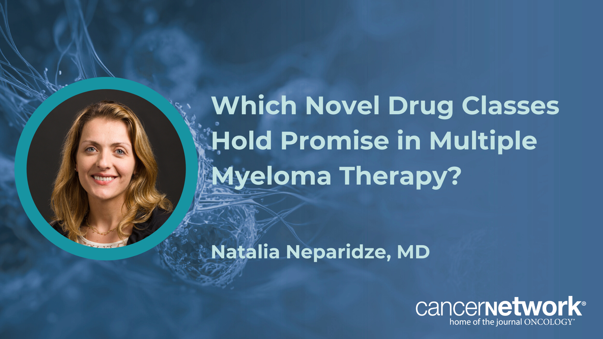 FcRH5 is emerging as a potentially highly active target for cellular therapies in multiple myeloma care, said Natalia Neparidze, MD.